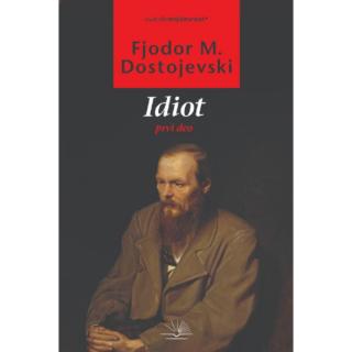 idiot 1 fjodor mihajlovič dostojevski 