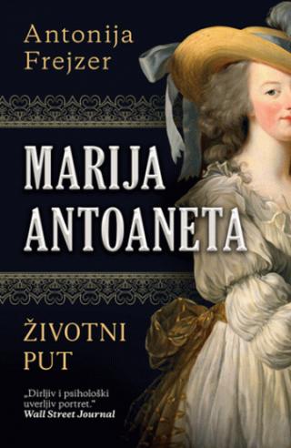 marija antoaneta životni put antonija frejzer 