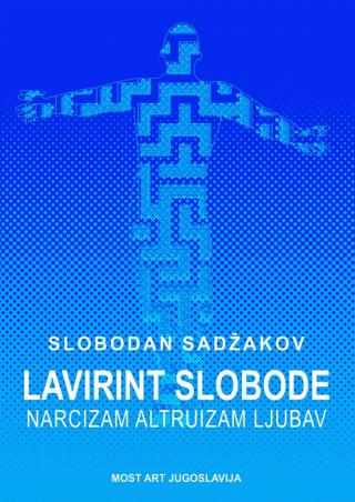 lavirint slobode slobodan sadžakov 