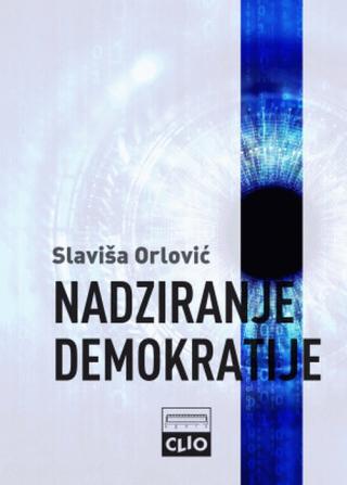 nadziranje demokratije slaviša orlović 