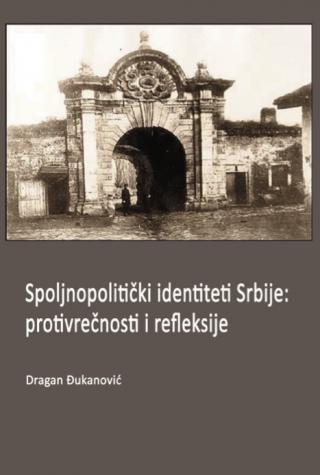 spoljnopolitički identiteti srbije protivrečnosti i refleksije dragan đukanović 