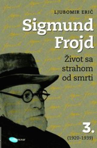 sigmund frojd život sa strahom od smrti 3 (1920 1939) 