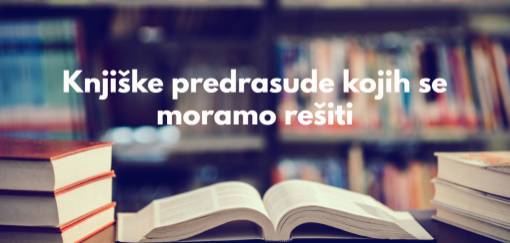 knjiške predrasude kojih se moramo rešiti 