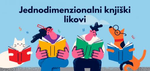 jednodimenzionalni knjiški likovi 