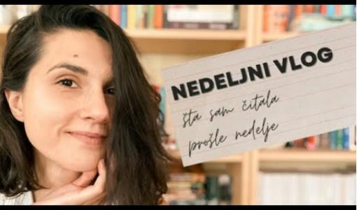 ivanin nedeljni vlog šta sam čitala prošle nedelje 