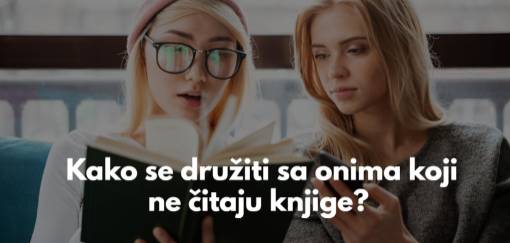 kako se družiti sa onima koji ne čitaju knjige  