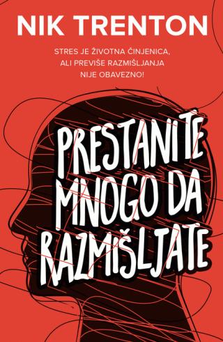 prestanite mnogo da razmišljate nik trenton 