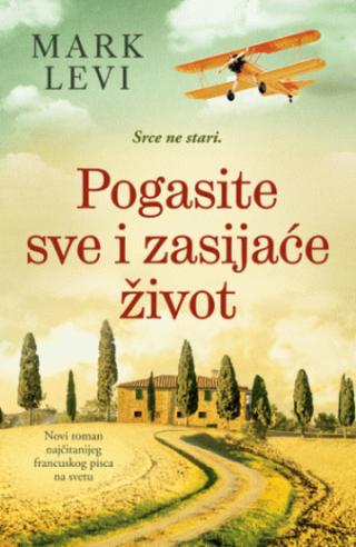 pogasite sve i zasijaće život mark levi 
