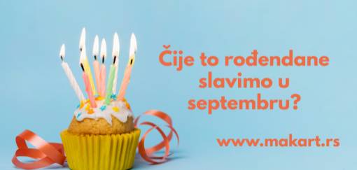 čije rođendane slavimo ovog septembra  