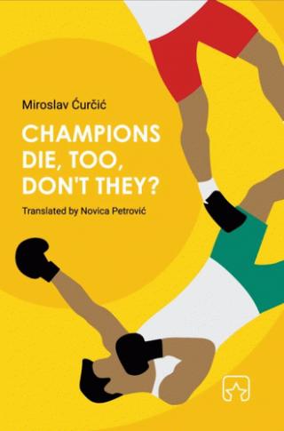 champions die, too, don t they miroslav ćurčić 