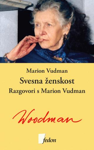 svesna ženskost razgovori s marion vudman marion vudman 