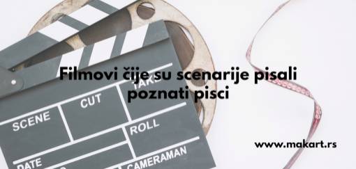 filmovi čije su scenarije pisali poznati pisci 