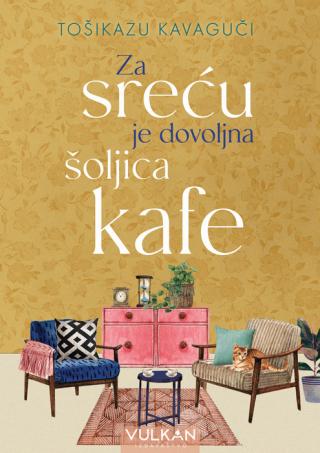 za sreću je dovoljna šoljica kafe tošikazu kavaguči 