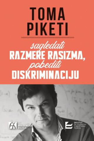 sagledati razmere rasizma, pobediti diskriminaciju toma piketi 