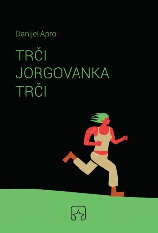 trči, jorgovanka, trči 