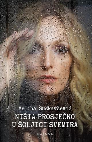 ništa prosječno u šoljici svemira meliha šuškavčević 