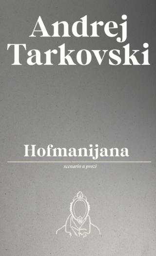 hofmanijana andrej tarkovski 