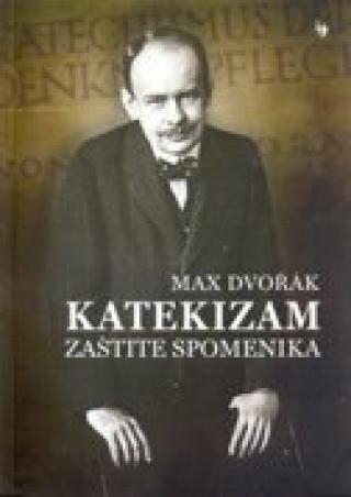 katekizam zaštite spomenika max dvorak 
