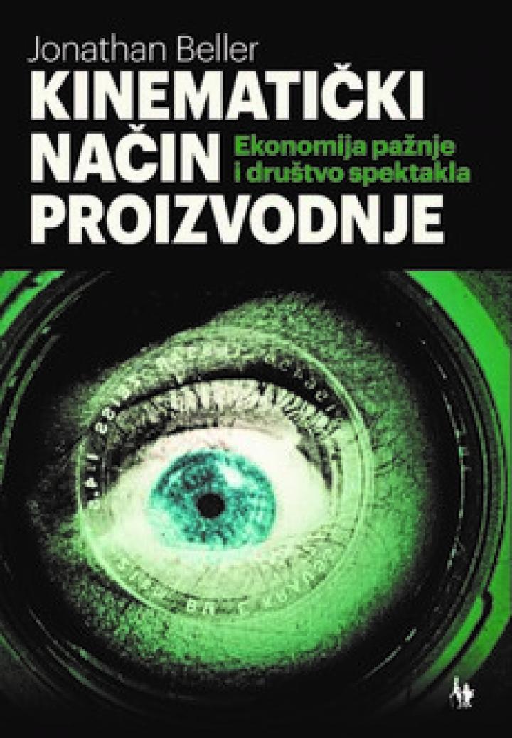 kinematički način proizvodnje ekonomija pažnje i društvo spektakla 