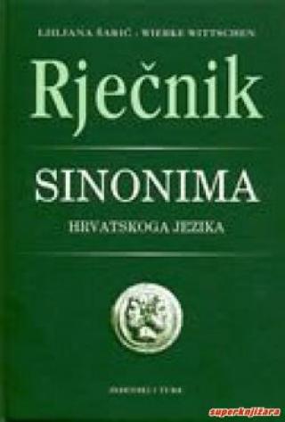 rječnik sinonima hrvatskoga jezika ljiljana šarić wiebke wittschen 