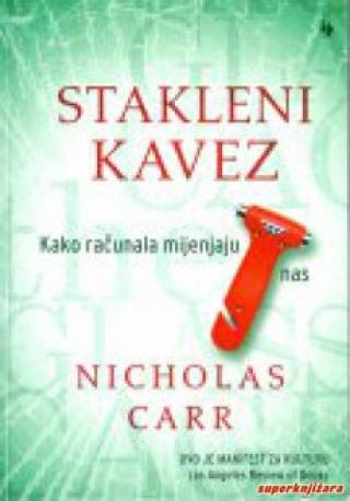 stakleni kavez kako računala mijenjaju nas nicholas carr 