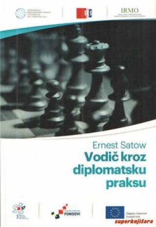 vodič kroz diplomatsku praksu ernest satow 