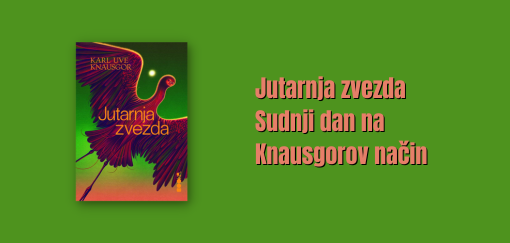 jutarnja zvezda, karl uve knausgor 