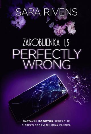 zarobljenica tom 1,5 perfectly wrong sara rivens 