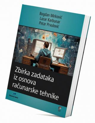 zbirka zadataka iz osnova računarske tehnike lazar karbunar petar prvulović bogdan mirković 