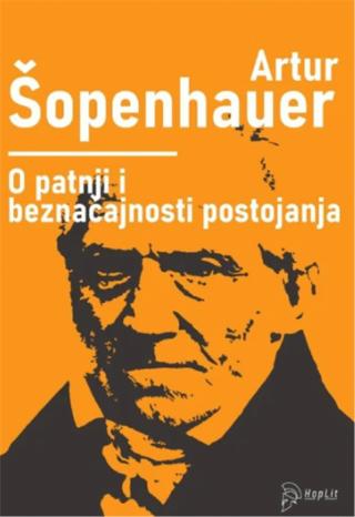 o patnji i beznačajnosti postojanja artur šopenhauer 