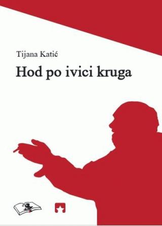 hod po ivici kruga tijana katić 