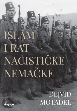 islam i rat nacističke nemačke dejvid motadel 