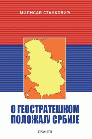 o geostrateškom položaju srbije milisav stanković 