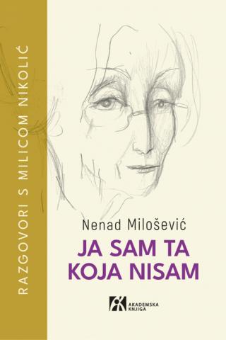 ja sam ta koja nisam nenad milošević 