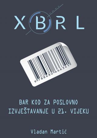 xbrl bar kod za poslovno izvještavanje u 21 vijeku vladan martić 