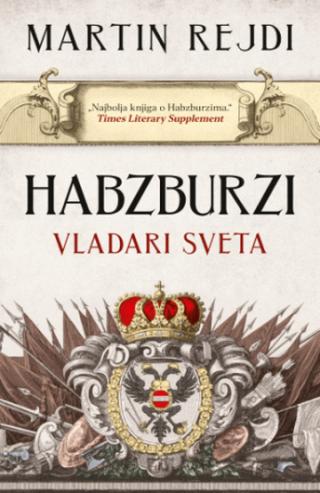 habzburzi vladari sveta martin rejdi 