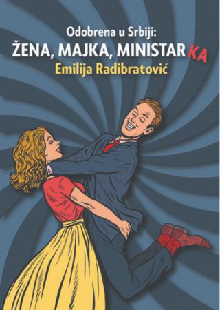 odobrena u srbiji žena, majka, ministar(ka) emilija radibratović 