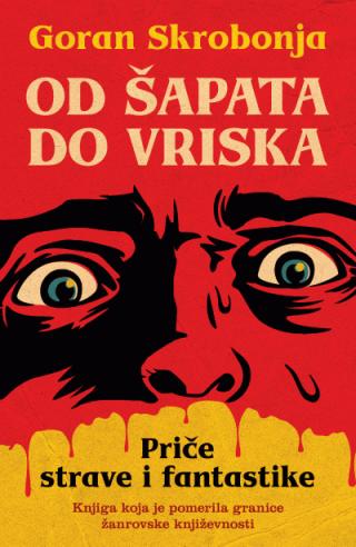 od šapata do vriska priče strave i fantastike goran skrobonja 