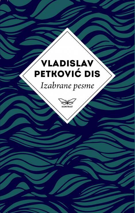 izabrane pesme vladislava petkovića disa 