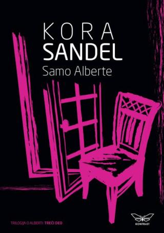 samo alberte (trilogija o alberti treći deo) kora sandel 