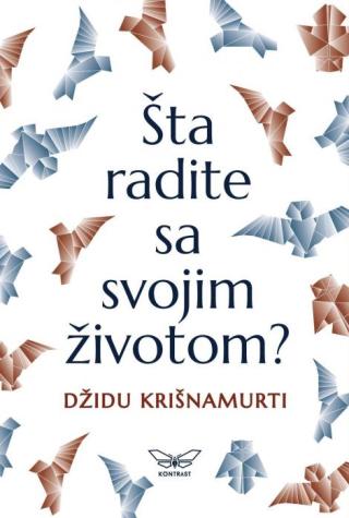 šta radite sa svojim životom džidu krišnamurti 