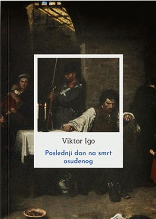 poslednji dan na smrt osuđenog viktor igo 