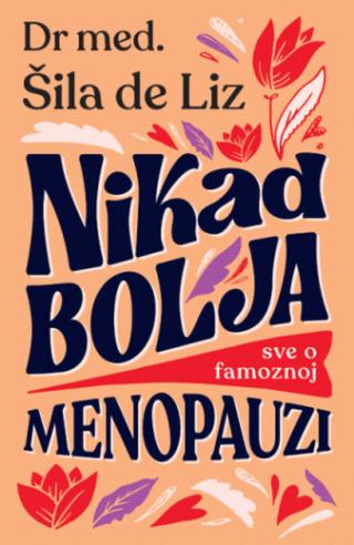 nikad bolja sve o famoznoj menopauzi 