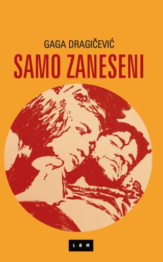 samo zaneseni gaga dragičević 