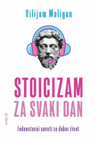 stoicizam za svaki dan vilijam maligan 
