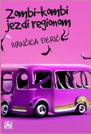zombi kombi jezdi regionom ivančica đerić 