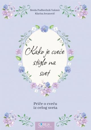 kako je cveće stiglo na svet grupa autora 