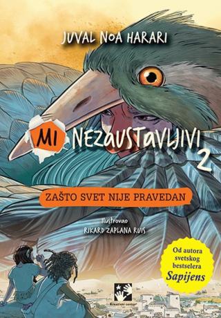 mi nezaustavljivi 2 zašto svet nije pravedan juval noa harari 