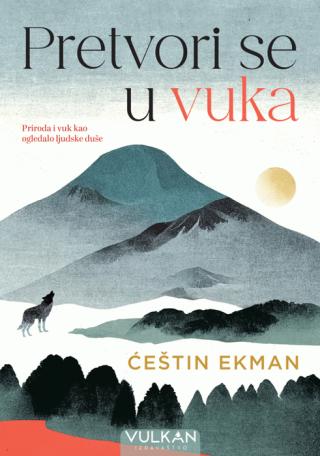 pretvori se u vuka ćeštin ekman 