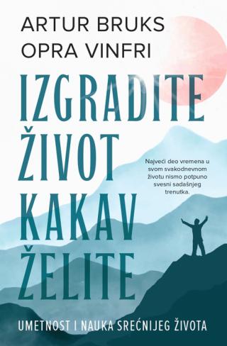izgradite život kakav želite artur bruks opra vinfri 